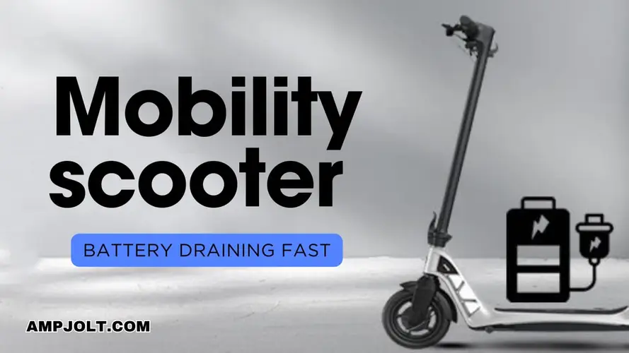 Why mobility scooter battery draining fast?