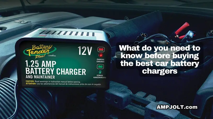 What do you need to know before buying the best car battery chargers: An Ultimate Buyer’s Guide